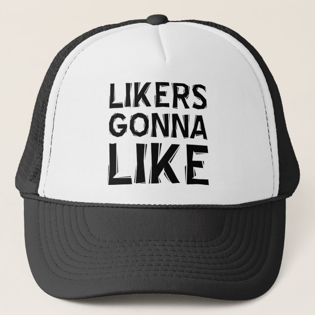 Likers Gonna Like Funny Ball Cap Trucker Hat (Front)