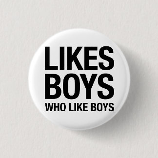 Likes boys who like boys pinback button