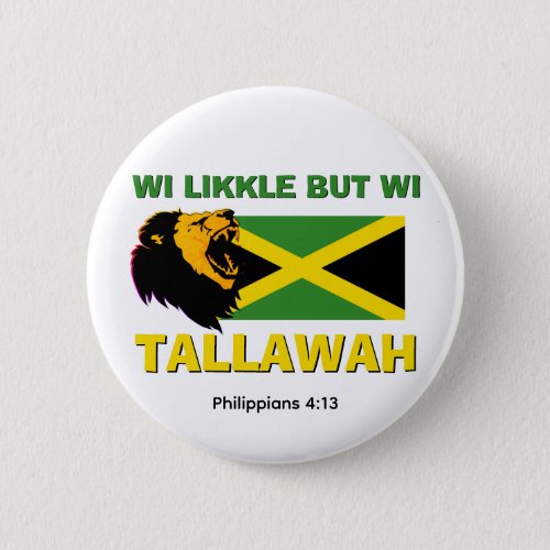 LIKKLE BUT TALLAWAH Jamaican Button