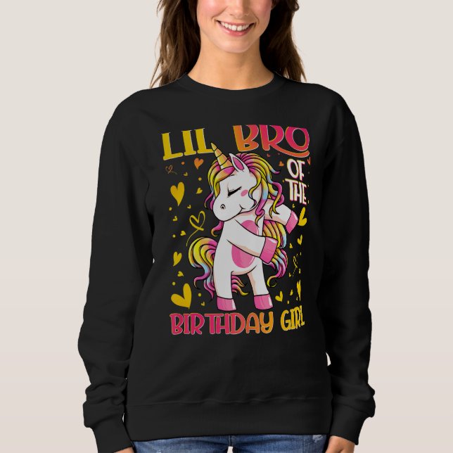 Lil Bro of the Birthday Girl Flossing Unicorn Litt Sweatshirt (Front)