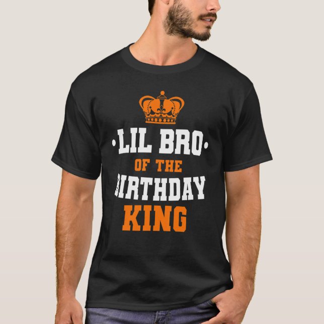Lil Bro Of The Birthday King Party Crown Bday Cele T-Shirt (Front)