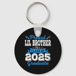 Lil Brother 2025 Graduation Proud Lil Brother Cl O Keychain