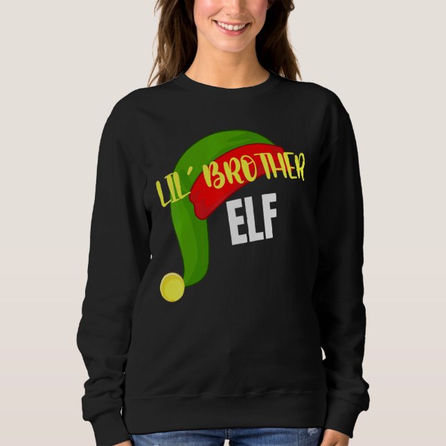 Lil Brother Elf Matching Family Group Christmas Pa Sweatshirt (Front)