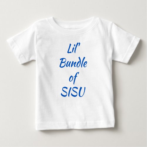 Lil Bundle of SISU Finnish Baby T_Shirt