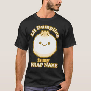 Lil Dumpling Asian Chinese Dim Sum Joke Food T-Shirt