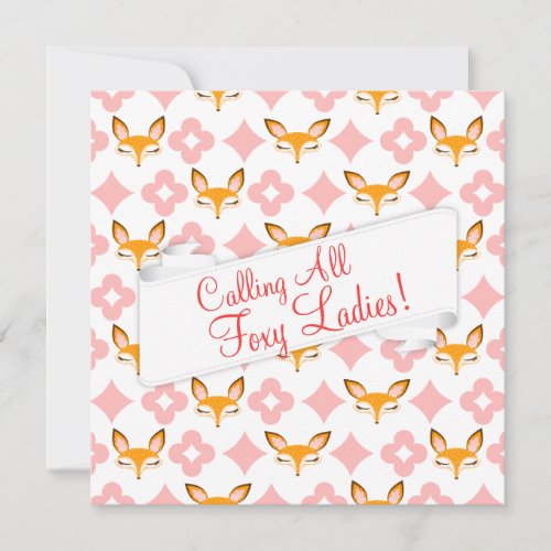 Lil Foxie _ Calling All Foxy Ladies Custom Invitation