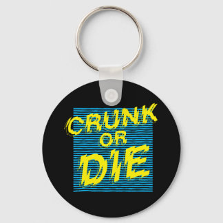 Lil Jon "Crunk or Die" Keychain