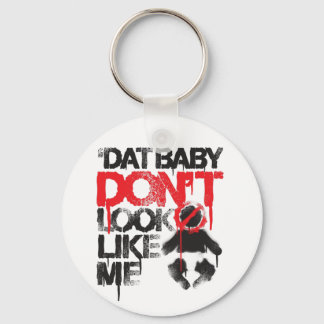 Lil Jon "Shawty Putt- Dat Baby Don't Look Like Me" Keychain