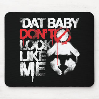 Lil Jon "Shawty Putt- Dat Baby Don't Look Like Me" Mouse Pad