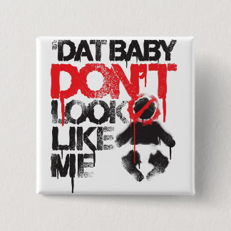 Lil Jon "Shawty Putt- Dat Baby Don't Look Like Me" Pinback Button