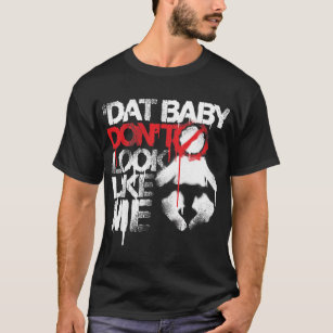 Lil Jon "Shawty Putt- Dat Baby Don't Look Like Me" T-Shirt