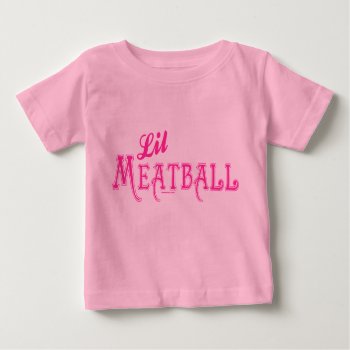 Lil Meatball Kids Baby T-shirt by Method77 at Zazzle