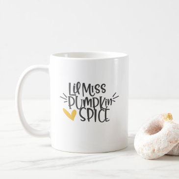 Lil Miss Pumkin Spice - Cute Thanksgiving