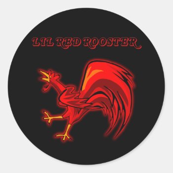 Lil Red Rooster Classic Round Sticker by oldrockerdude at Zazzle