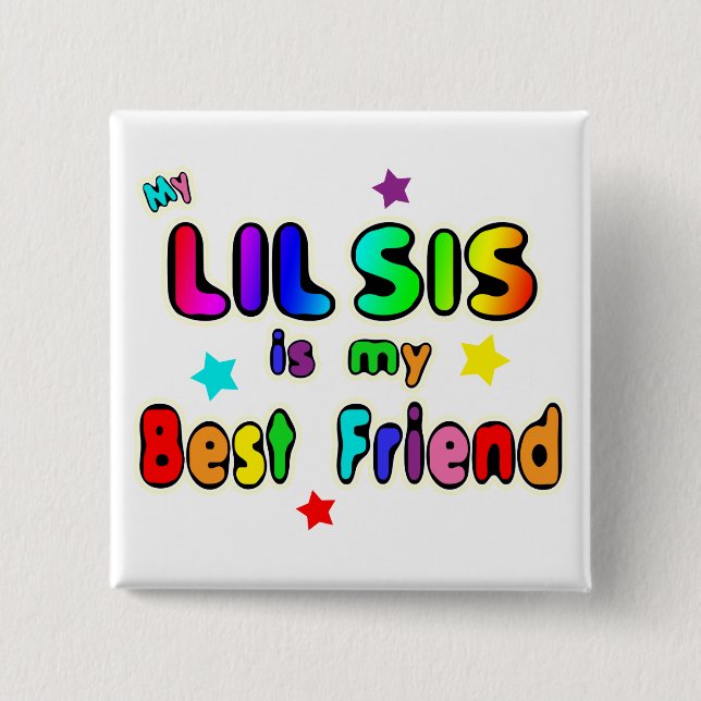 Lil Sis Best Friend Button (Front)