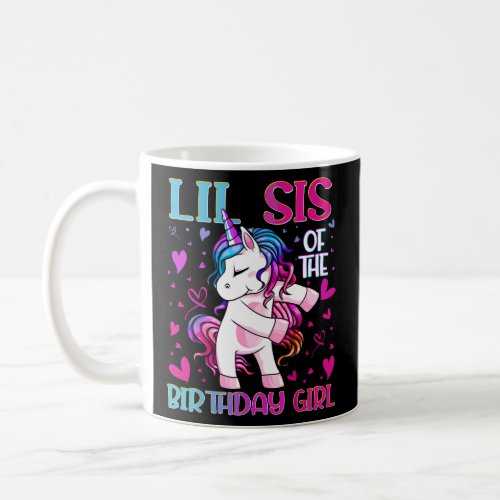 Lil Sis of the Birthday Girl Flossing Unicorn Litt Coffee Mug