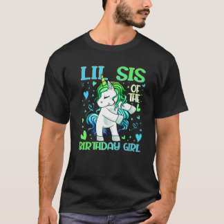 Lil Sis Of The Birthday Girl Flossing Unicorn Litt T-Shirt
