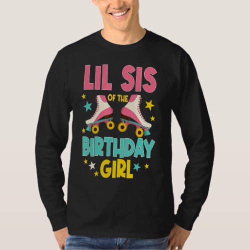 Lil Sis Of The Birthday Girl Roller Skates Skating T_Shirt