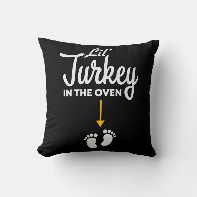 Lil’ Turkey In The Oven Pregnancy Thanksgiving Throw Pillow (Front)