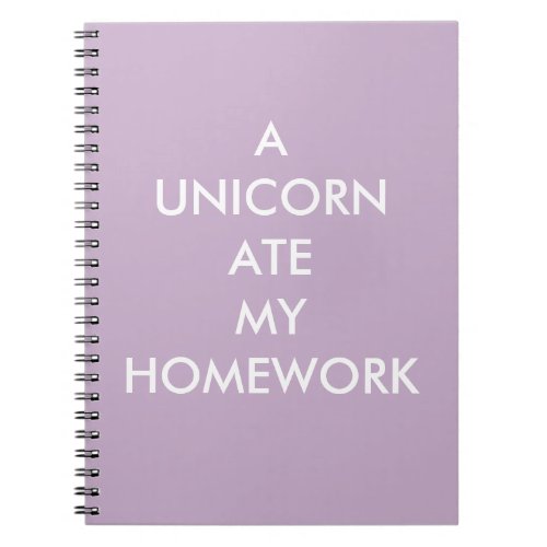 Lilac A UNICORN ATE MY HOMEWORK Notebook
