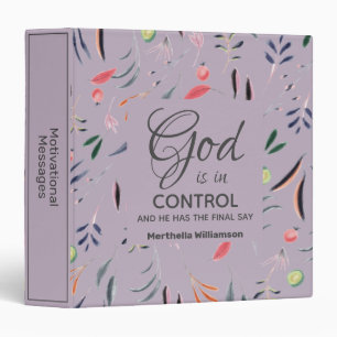 Lilac Floral GOD IS IN CONTROL Custom 3 Ring Binder