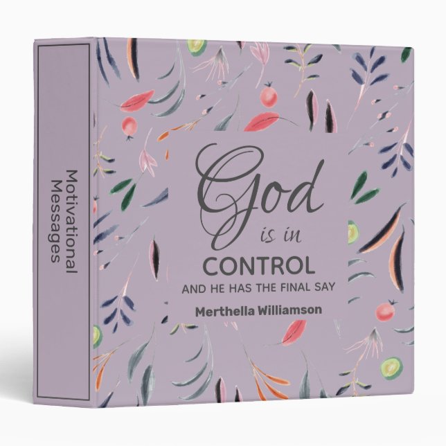Lilac Floral GOD IS IN CONTROL Custom 3 Ring Binder (Front/Spine)