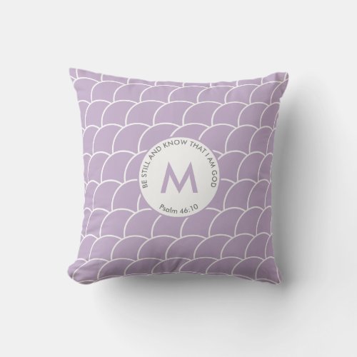 Lilac Monogram BE STILL AND KNOW Fish Scales Throw Pillow