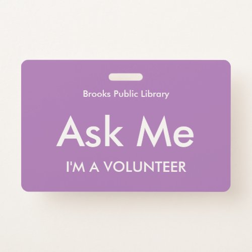 Lilac Purple Ask Me Badge for Volunteers