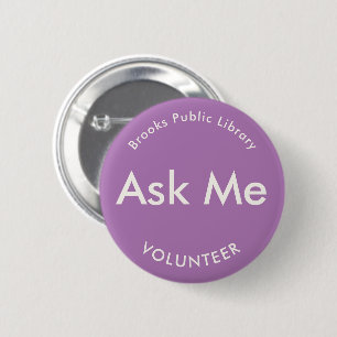 Lilac Purple Ask Me Buttons for Volunteers