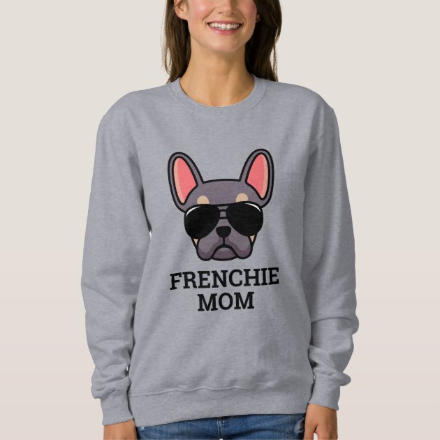 Frenchie clearance mom sweatshirt