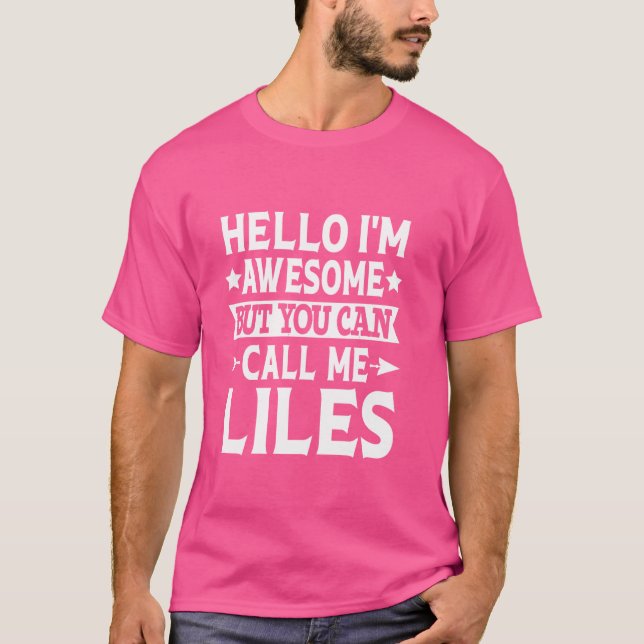 Liles Surname Call Me Liles Family Team Last Name  T-Shirt (Front)