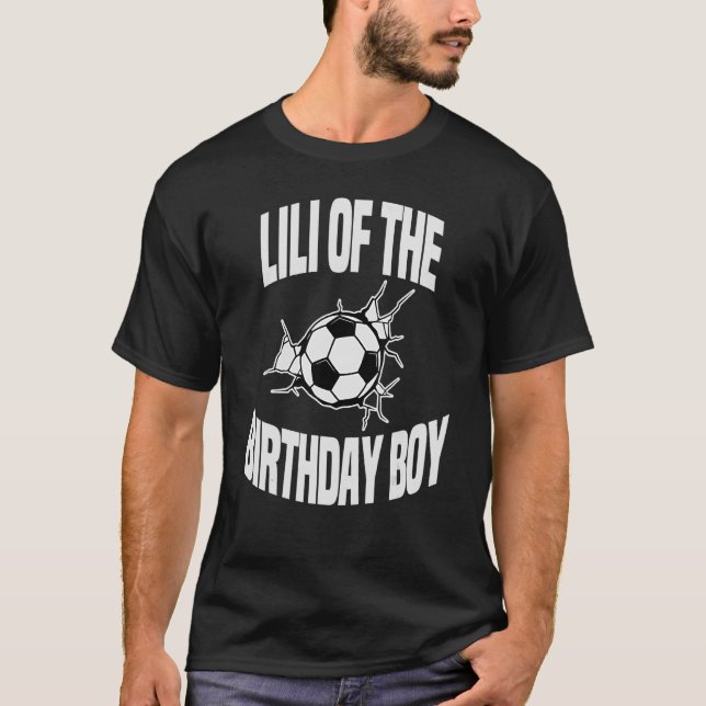 Lili Of The Birthday Boy Soccer Team Bday Party Gr T-Shirt (Front)