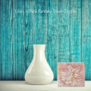 Lilies In Pink Fantasy Trivet