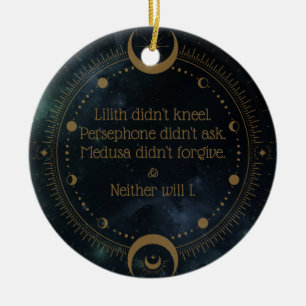 Lilith Didn't Kneel Divine Rebellion Inspirational Ceramic Ornament