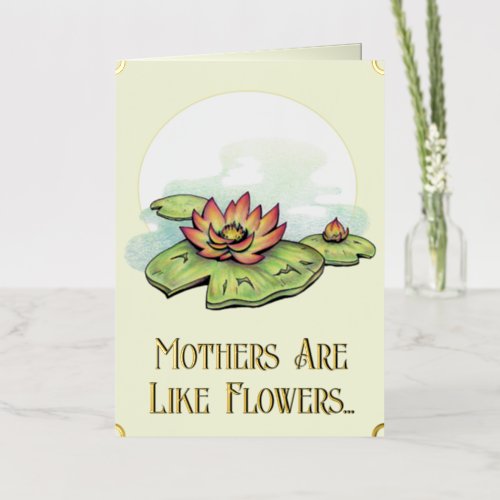 Lily Pad Mothers Are Like Flowers Mothers Day Foil Greeting Card