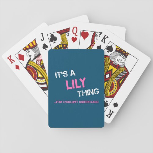 Lily thing you wouldnt understand name playing cards