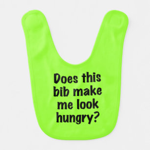 Lime Bib Make Me Look Hungry Bib