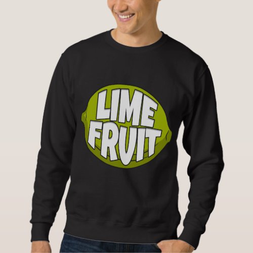 Lime Fruit Citrus Lime Barista Sweatshirt