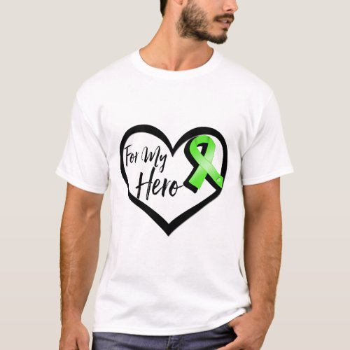 Lime Green Awareness Ribbon For My Hero T_Shirt