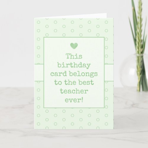 Lime Green Best Teacher Ever Typography Birthday Card