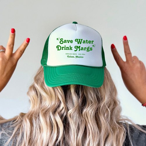 Lime Green Citrus Save Water Drink Margs Trucker Hat