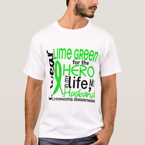 Lime Green For Hero 2 Husband Lymphoma T_Shirt