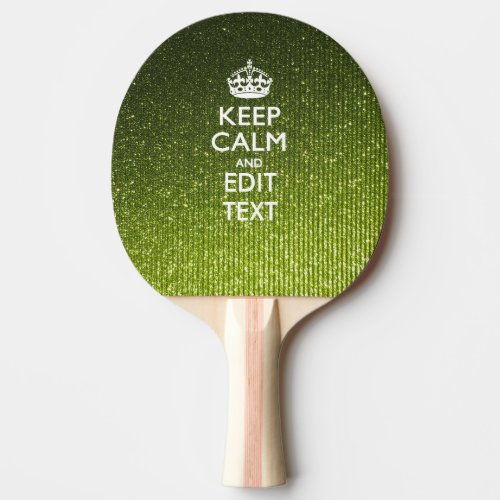 Lime Green Glamor Keep Calm Saying Ping Pong Paddle