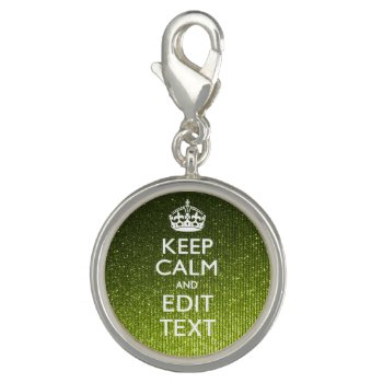 Lime Green Glamour Keep Calm Saying Charm by MustacheShoppe at Zazzle