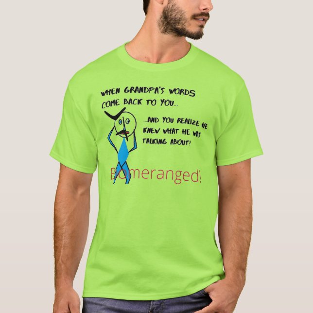 Lime Green Grandpa's Words  - Boomeranged T-Shirt (Front)