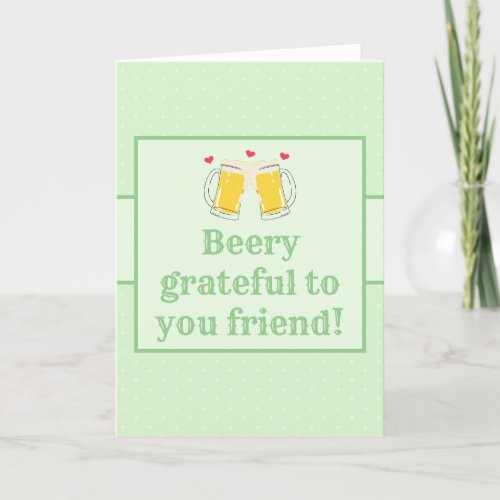 Lime Green Grateful To You Beer Friendship Thank You Card