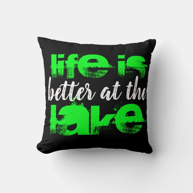 lime green grunge LIFE IS BETTER AT THE LAKE | Throw Pillow (Front)