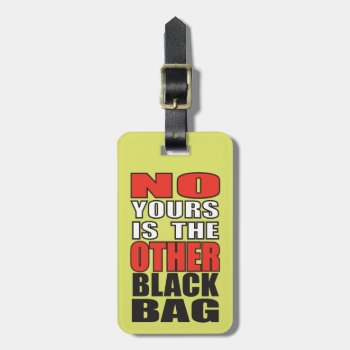 Lime Green Other Black Bag Luggage Tag by RelevantTees at Zazzle