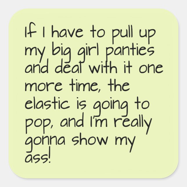 Lime Green Put Big Girl Panties Word Saying Square Sticker (Front)