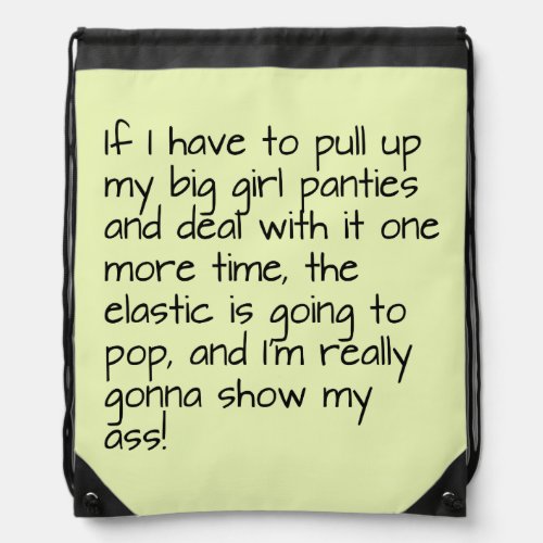 Lime Green Put on Big Girl Panties Word Saying Drawstring Bag